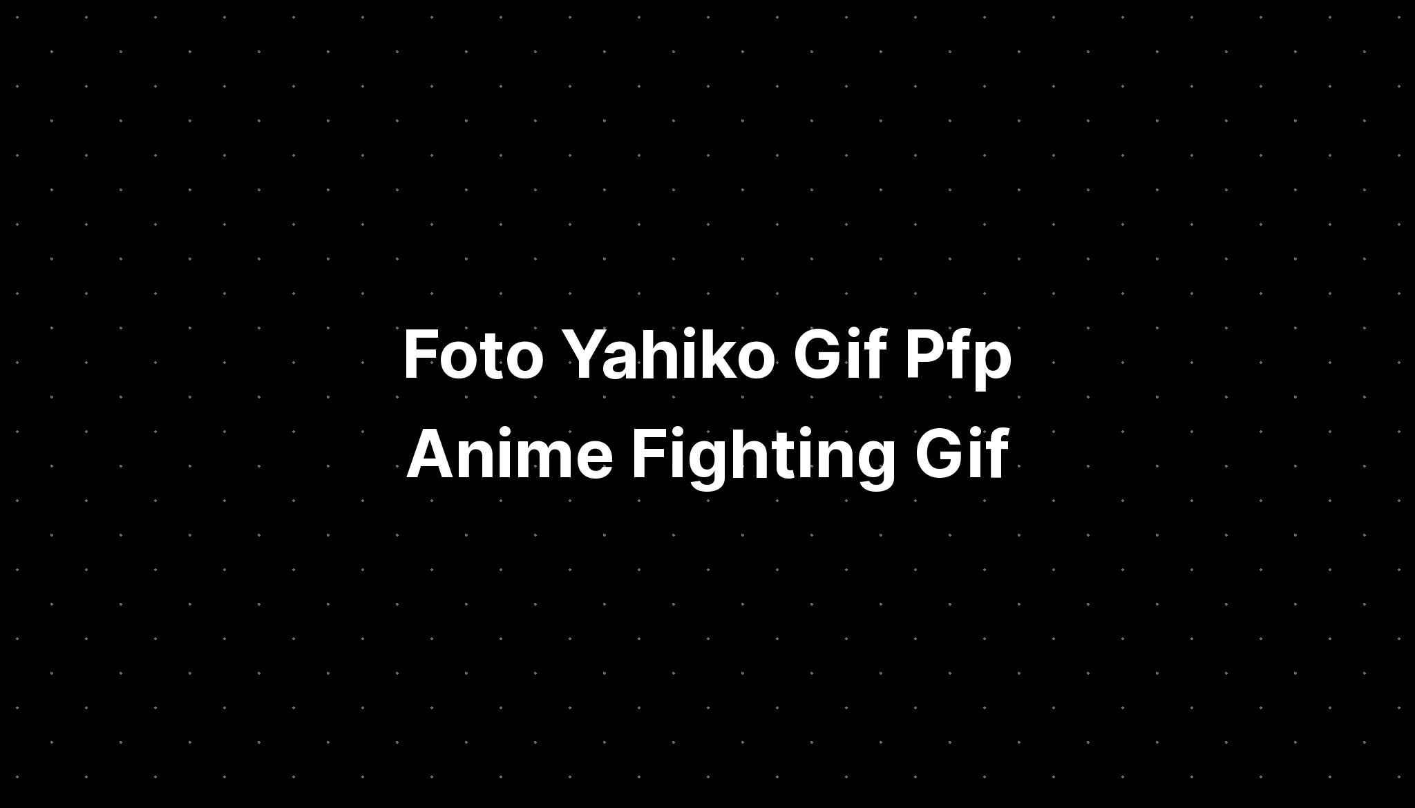 foto-yahiko-gif-pfp-anime-fighting-gif-imagesee